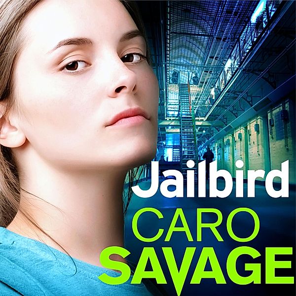 Jailbird, Caro Savage