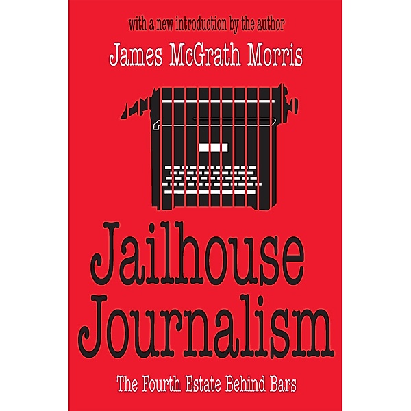 Jailhouse Journalism, James McGrath Morris