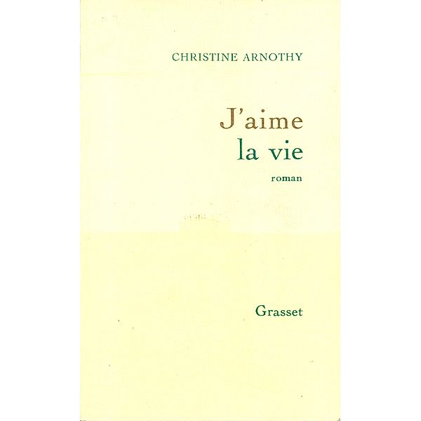 J'aime la vie / Littérature Française, Christine Arnothy William Dickinson