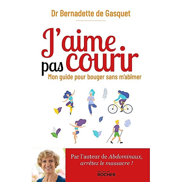 J'aime pas courir, Bernadette de Gasquet