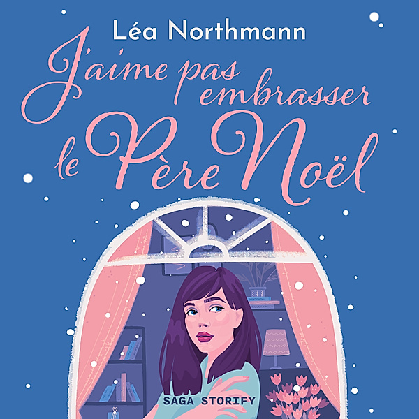 J'aime pas embrasser le Père Noël, Léa Northmann