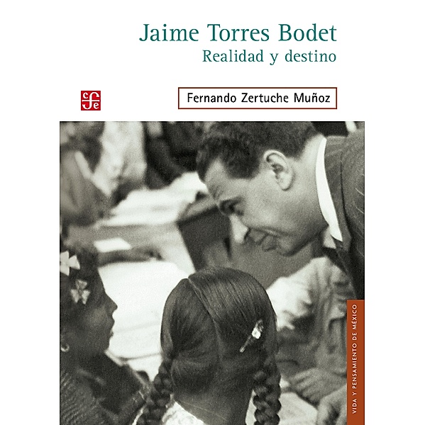 Jaime Torres Bodet / Vida y Pensamiento de México, Fernando Zertuche Muñoz