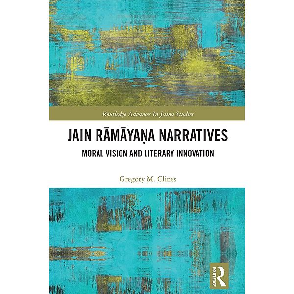 Jain Ramaya¿a Narratives, Gregory M. Clines