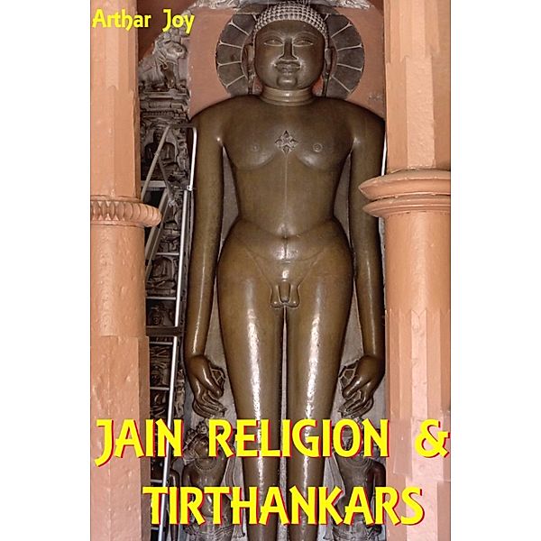Jain Religion & Tirthankaras, Arthar Joy