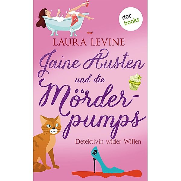 Jaine Austen und die Mörderpumps: Detektivin wider Willen / Jaine Austen Bd.2, Laura Levine
