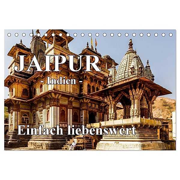 Jaipur -Indien- einfach liebenswert (Tischkalender 2024 DIN A5 quer), CALVENDO Monatskalender, Frank Baumert