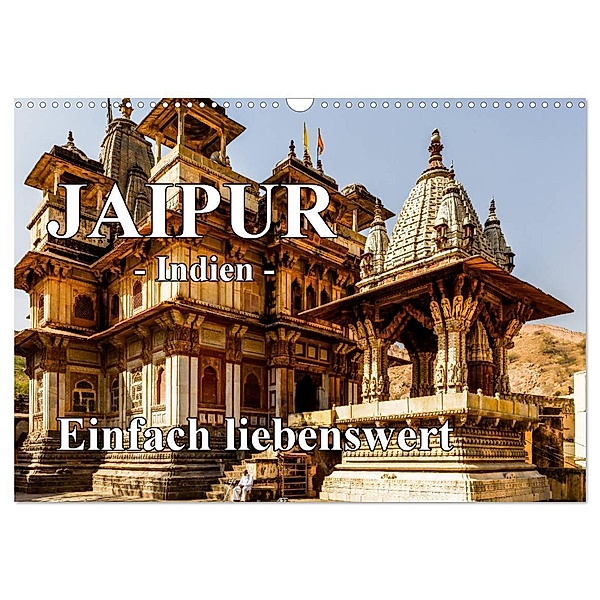 Jaipur -Indien- einfach liebenswert (Wandkalender 2024 DIN A3 quer), CALVENDO Monatskalender, Frank Baumert