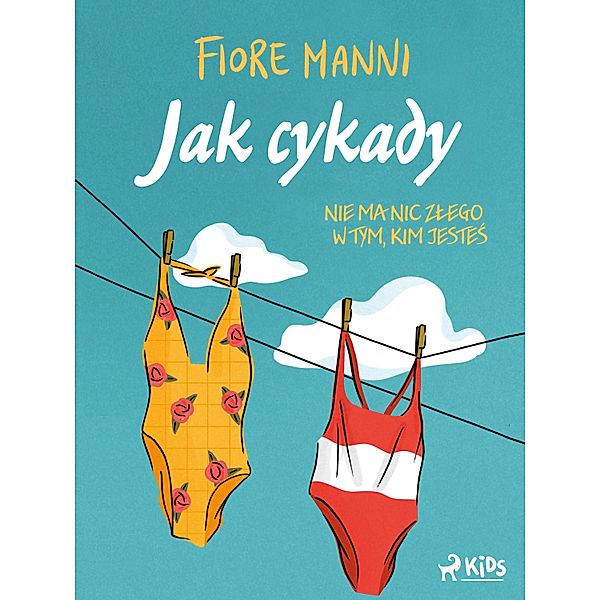 Jak cykady. Nie ma nic zlego w tym, kim jestes, Fiore Manni