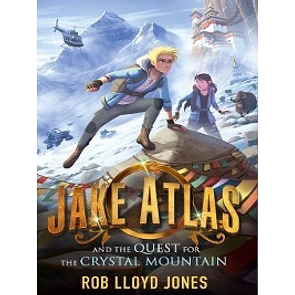 Jake Atlas and the Quest for the Crystal Mountain, Rob Lloyd Jones