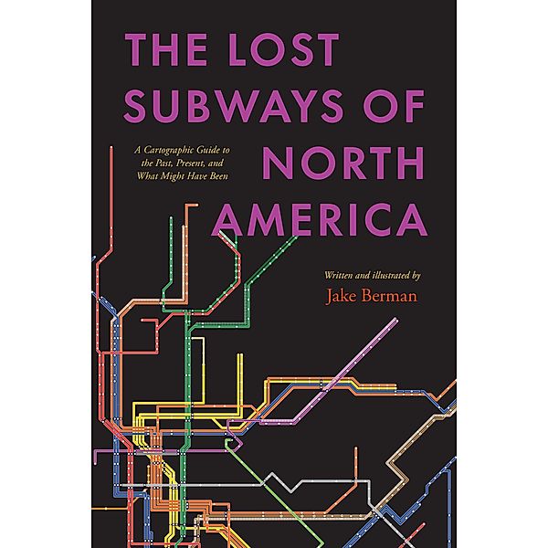 Jake Berman, B: Lost Subways of North America, Berman Jake Berman