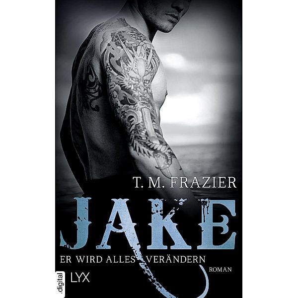 Jake - Er wird alles verändern / King-Reihe Bd.3,5, T. M. Frazier