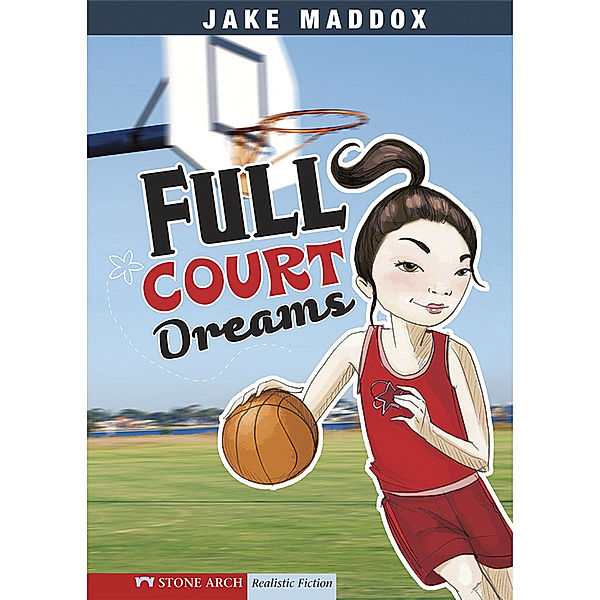 Jake Maddox Girl Sports Stories: Full Court Dreams, Jake Maddox