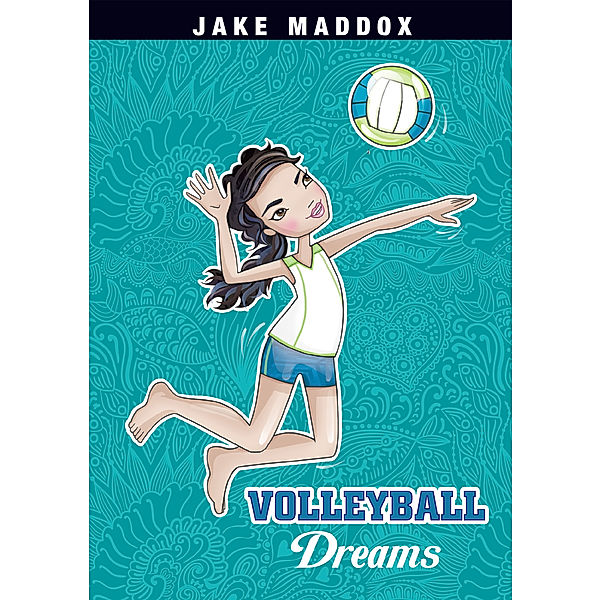 Jake Maddox Girl Sports Stories: Volleyball Dreams, Jake Maddox