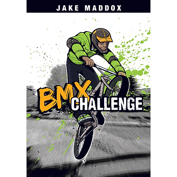 Jake Maddox Sports Stories: BMX Challenge, Jake Maddox