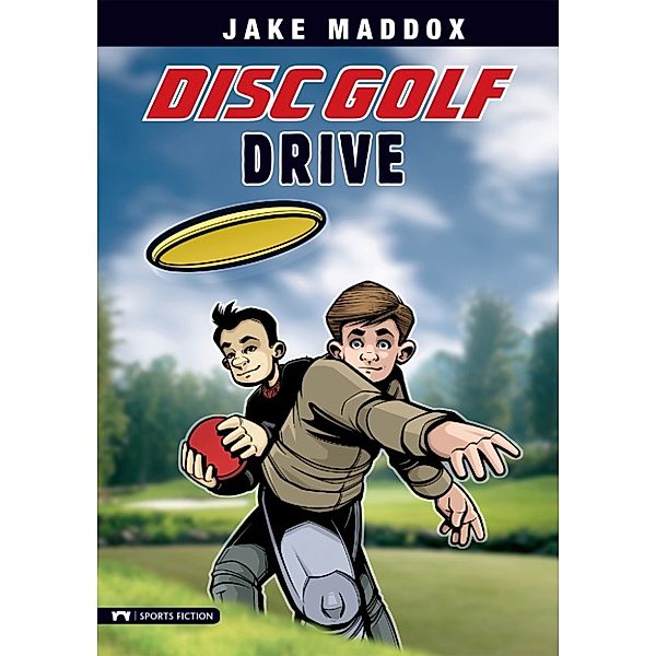 Jake Maddox Sports Stories: Disc Golf Drive, Jake Maddox