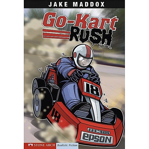Jake Maddox Sports Stories: Go-Kart Rush, Jake Maddox