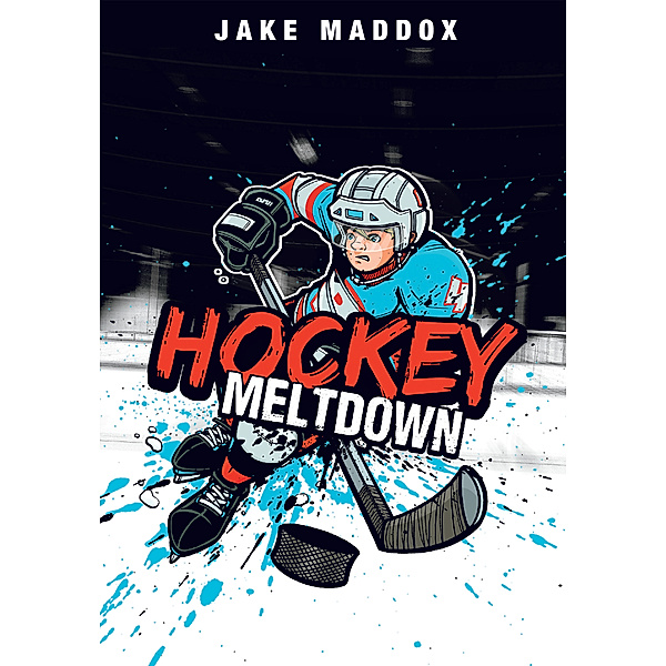 Jake Maddox Sports Stories: Hockey Meltdown, Jake Maddox
