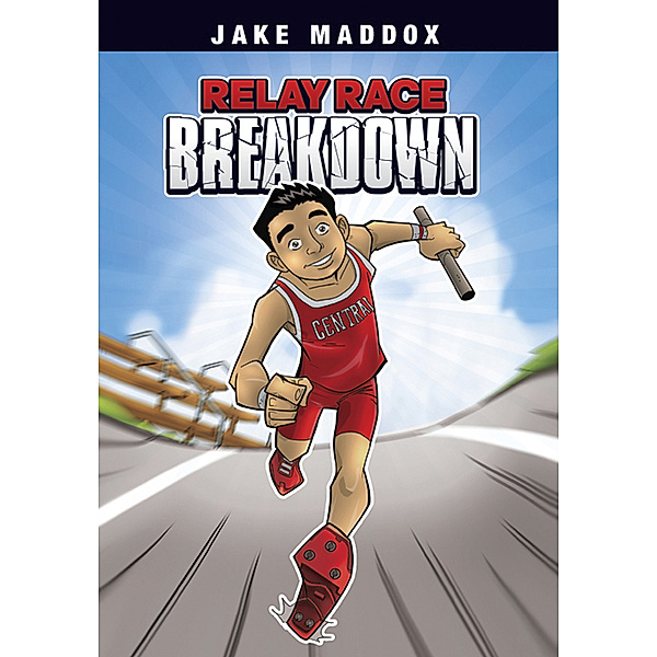 Jake Maddox Sports Stories: Relay Race Breakdown, Jake Maddox