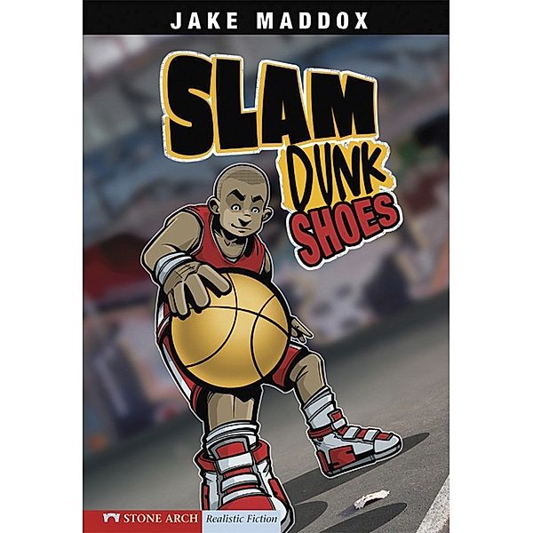Jake Maddox Sports Stories: Slam Dunk Shoes, Jake Maddox