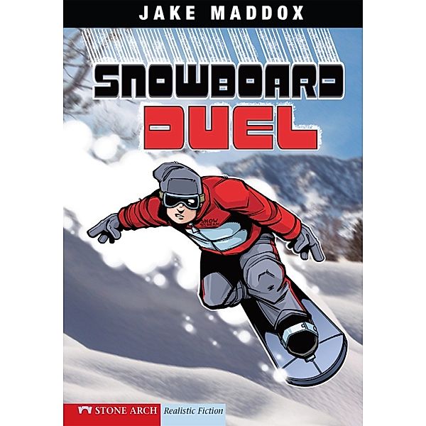 Jake Maddox Sports Stories: Snowboard Duel, Jake Maddox