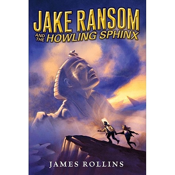 Jake Ransom and the Howling Sphinx / Jake Ransom Bd.2, James Rollins