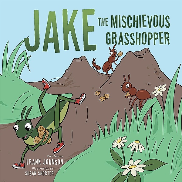 Jake  the  Mischievous Grasshopper, Frank Johnson