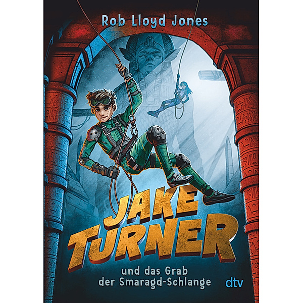 Jake Turner und das Grab der Smaragdschlange / Jake Turner Bd.1, Rob Lloyd Jones