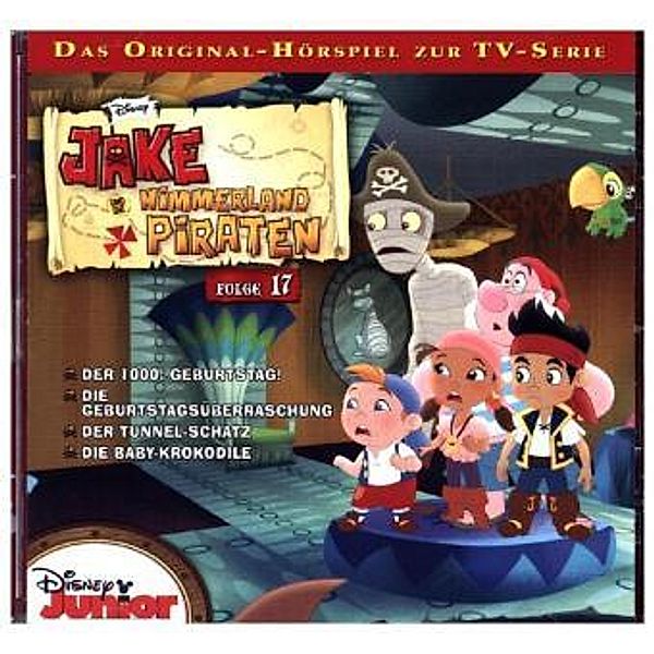 Jake und die Nimmerland-Piraten - Der 1000. Geburtstag, 1 Audio-CD, Walt Disney, Käptn Jake