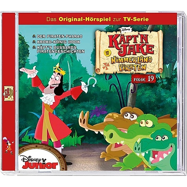 Jake und die Nimmerland Piraten - Der Piraten-Pharao/Kroko-König Hook, 1 Audio-CD, Walt Disney, Käptn Jake