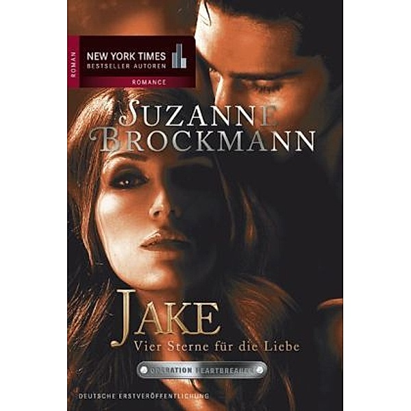 Jake - Vier Sterne für die Liebe / Operation Heartbreaker Bd.7, Suzanne Brockmann