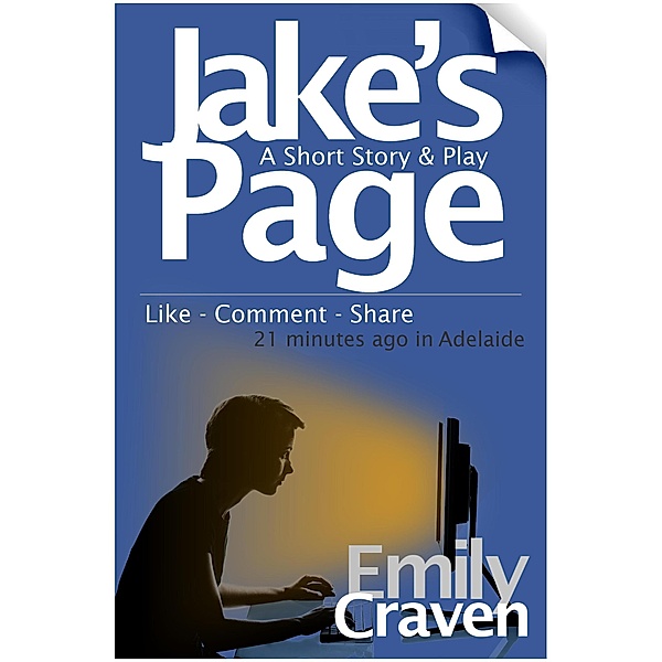 Jake's Page: A Short Story & Play, Emily Craven
