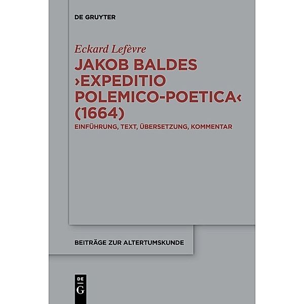 Jakob Baldes 'Expeditio Polemico-Poetica' (1664), Eckard Lefèvre