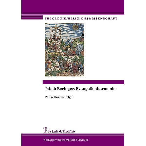 Jakob Beringer - Evangelienharmonie, Petra Hörner