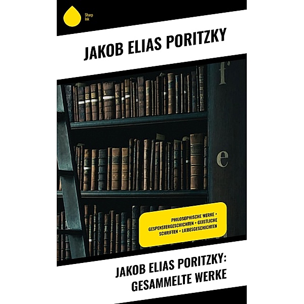Jakob Elias Poritzky: Gesammelte Werke, Jakob Elias Poritzky