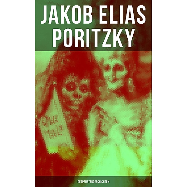 Jakob Elias Poritzky: Gespenstergeschichten, Jakob Elias Poritzky