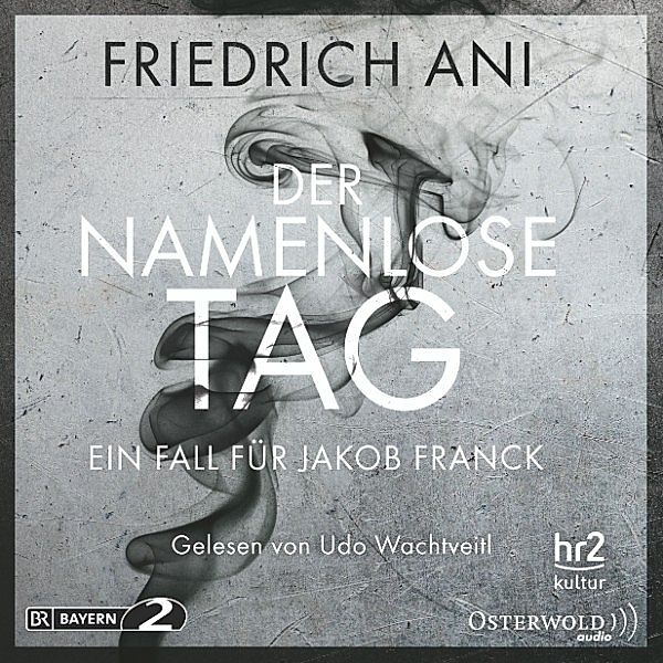 Jakob Franck - 1 - Der namenlose Tag, Friedrich Ani