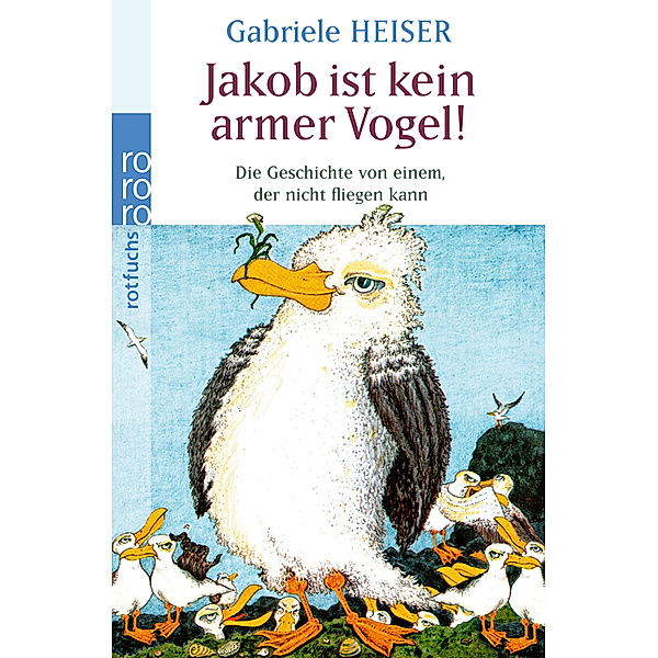 Jakob ist kein armer Vogel!, Gabriele Heiser