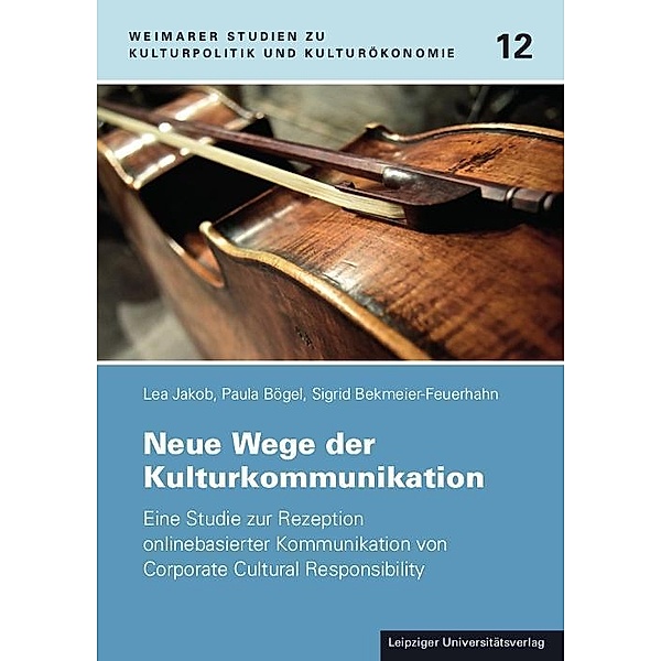 Jakob, L: Neue Wege der Kulturkommunikation, Lea Jakob, Paula Bögel, Sigrid Bekmeier-Feuerhahn