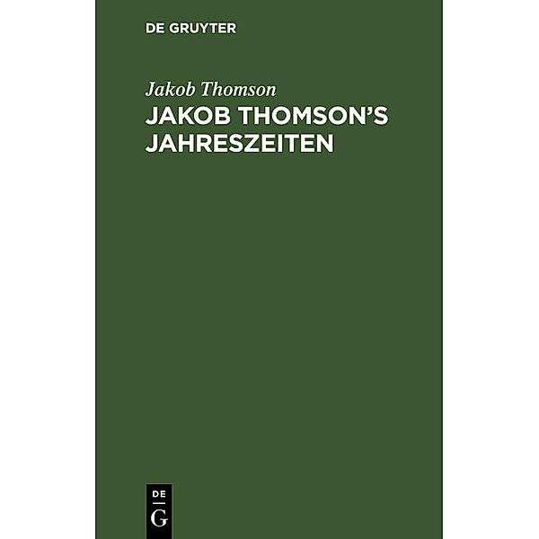 Jakob Thomson's Jahreszeiten, Jakob Thomson