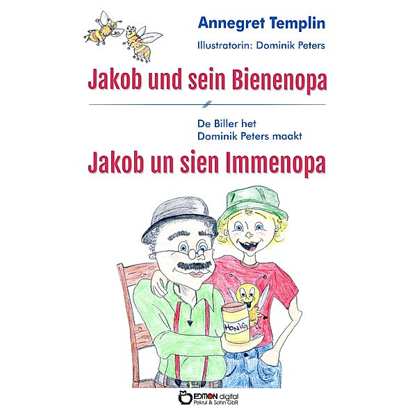 Jakob und sein Bienenopa, Annegret Templin