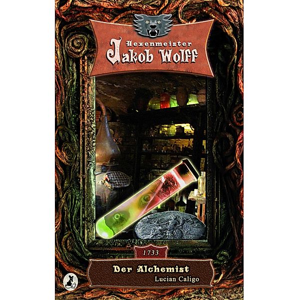 Jakob Wolff - Der Alchemist, Lucian Caligo