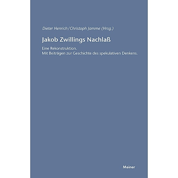 Jakob Zwillings Nachlass / Hegel-Studien, Beihefte Bd.28, Dieter Henrich