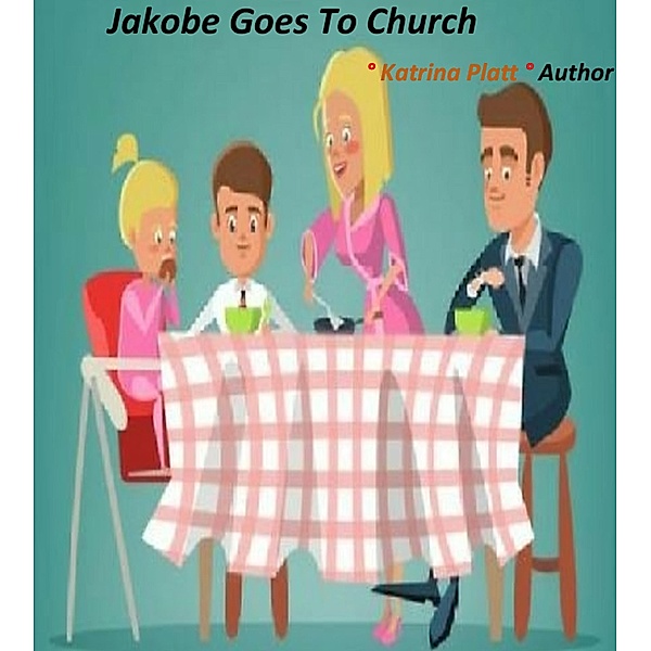 Jakobe Goes To Church, Katrina Platt