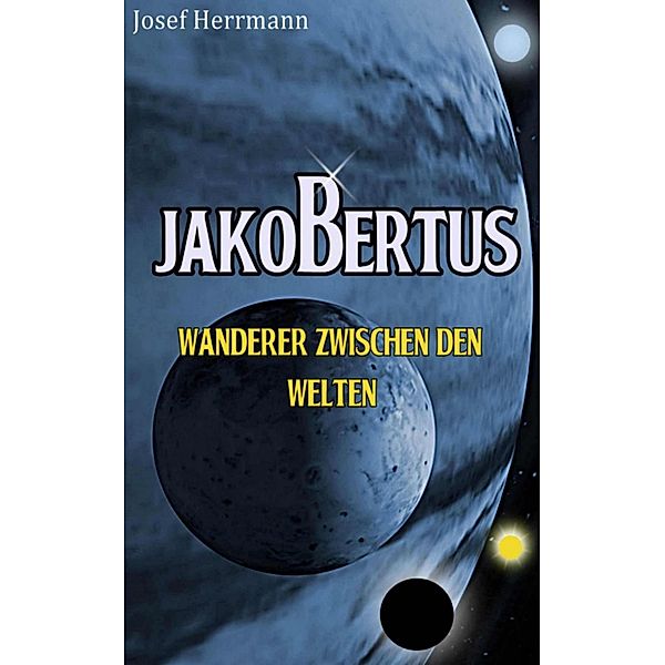 Jakobertus (Band 2), Josef Herrmann