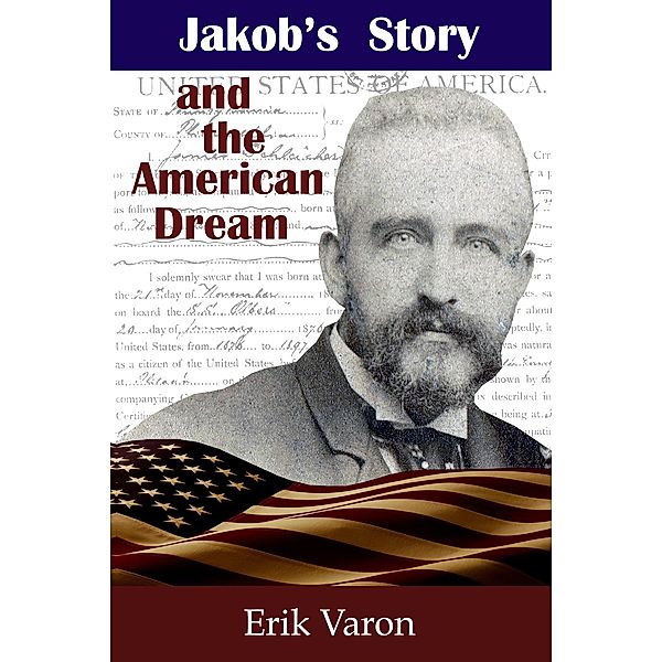 Jakob's Story and the American Dream, Erik Varon