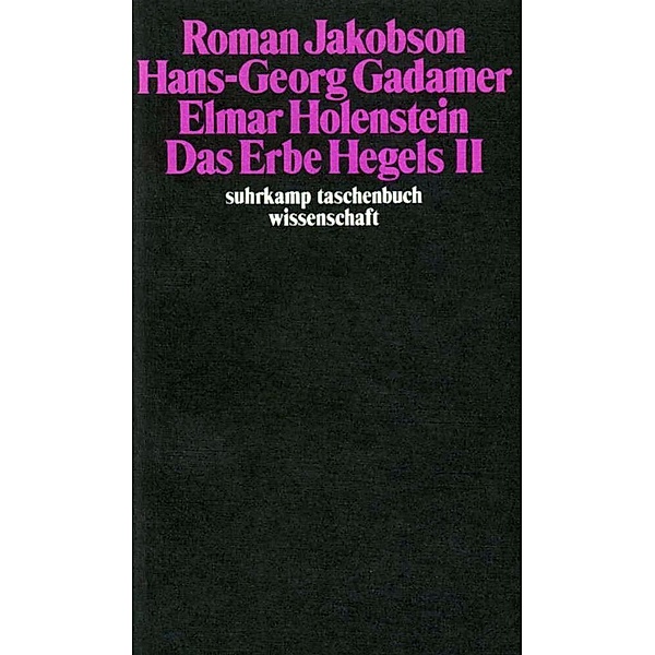 Jakobson, R: Erbe Hegels, Roman Jakobson, Hans-Georg Gadamer, Elmar Holenstein