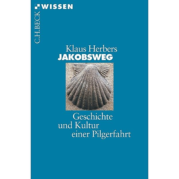 Jakobsweg / Beck'sche Reihe Bd.2394, Klaus Herbers