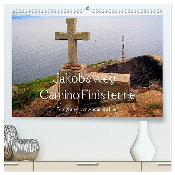 Jakobsweg - Camino Finisterre (hochwertiger Premium Wandkalender 2024 DIN A2 quer), Kunstdruck in Hochglanz, Alexandra Luef