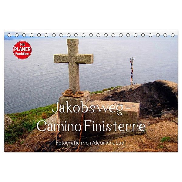 Jakobsweg - Camino Finisterre (Tischkalender 2024 DIN A5 quer), CALVENDO Monatskalender, Alexandra Luef