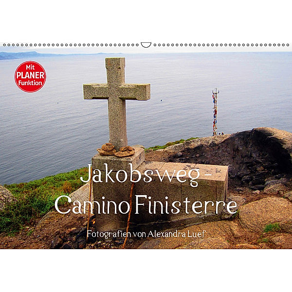 Jakobsweg - Camino Finisterre (Wandkalender 2019 DIN A2 quer), Alexandra Luef